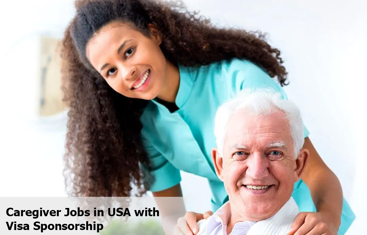 Caregiver Jobs in USA with Visa Sponsorship