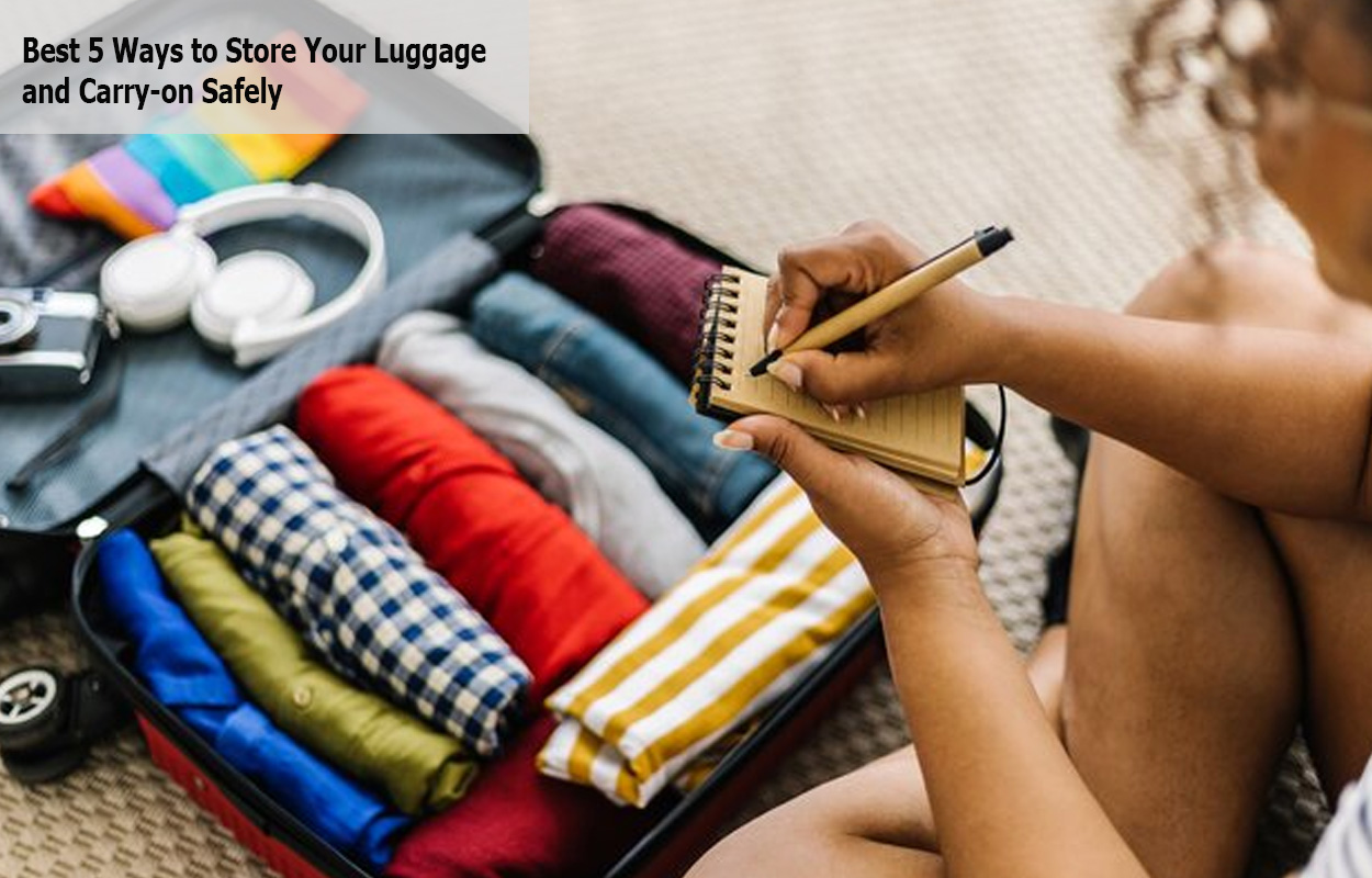 Best 5 Ways to Store Your Luggage and Carry-on Safely