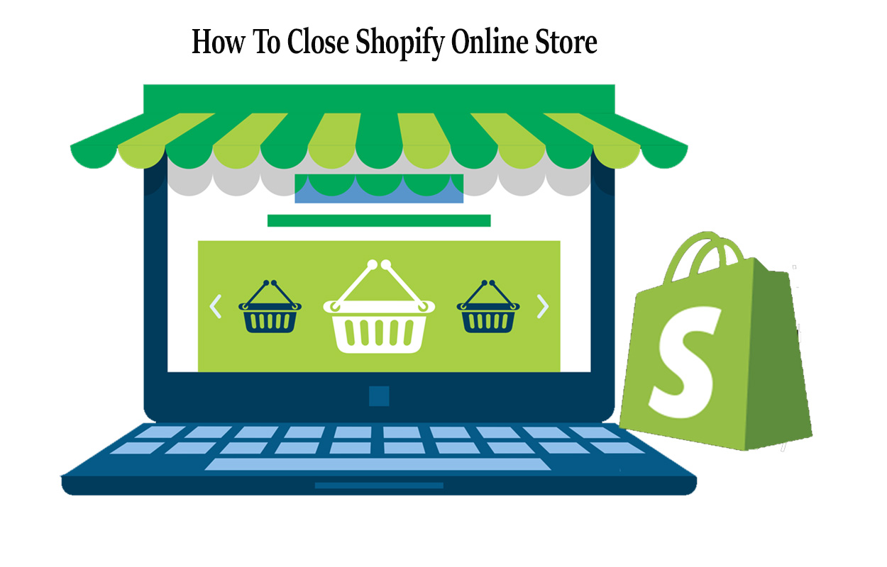 How To Close Shopify Online Store
