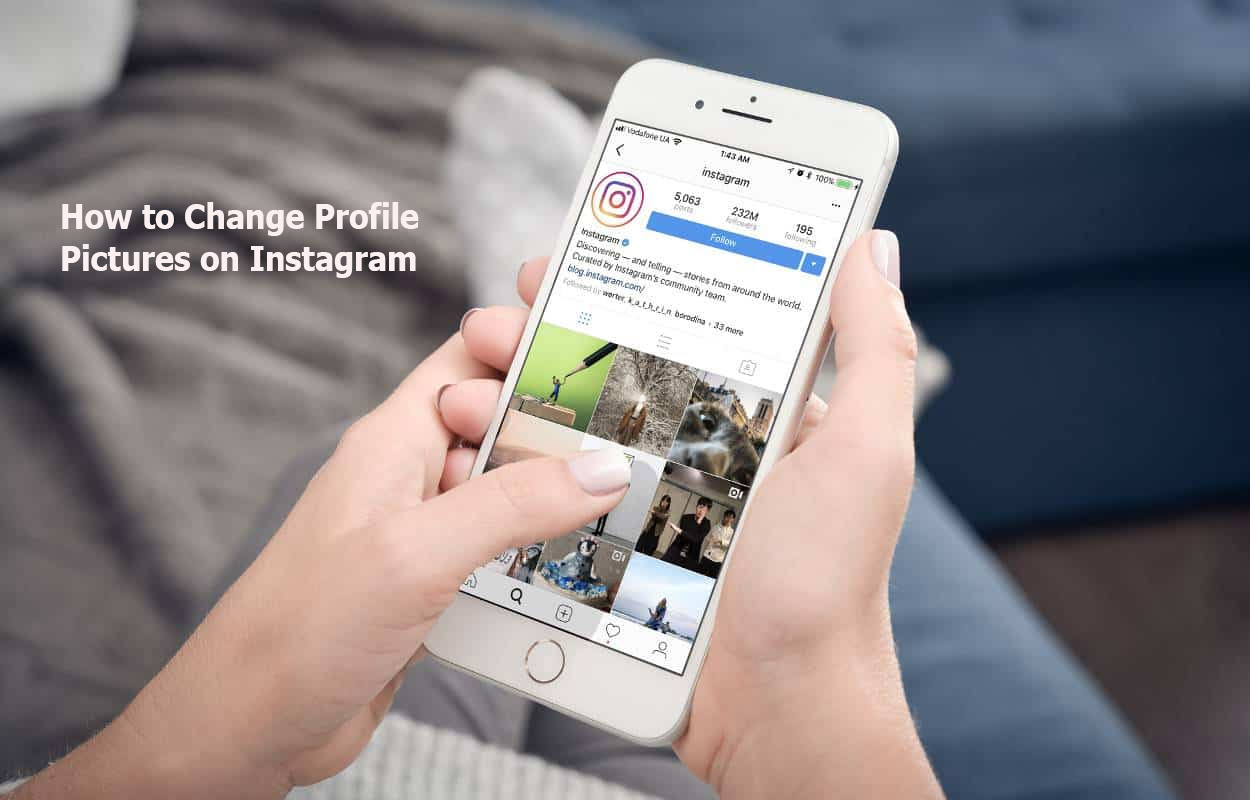 How to Change Profile Pictures on Instagram