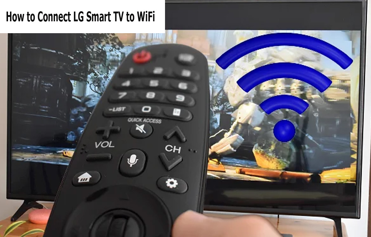 How to Connect LG Smart TV to WiFi