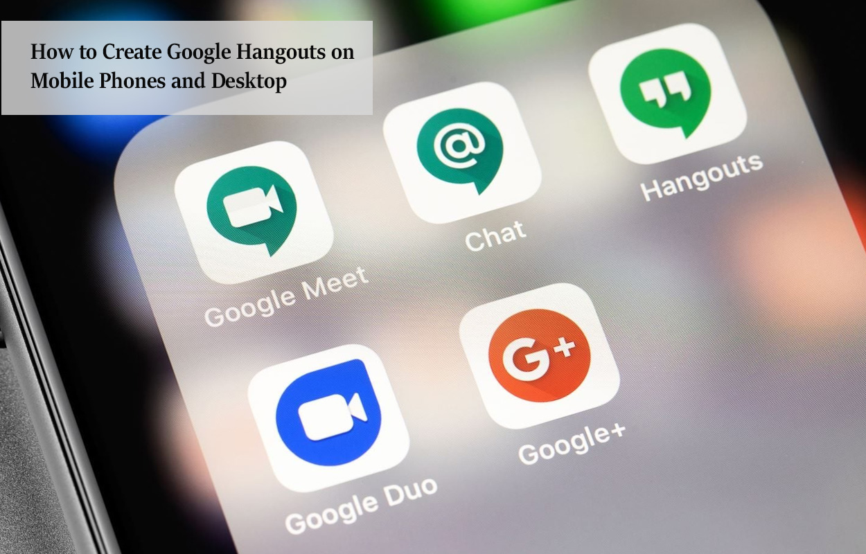 How to Create Google Hangouts on Mobile Phones and Desktop