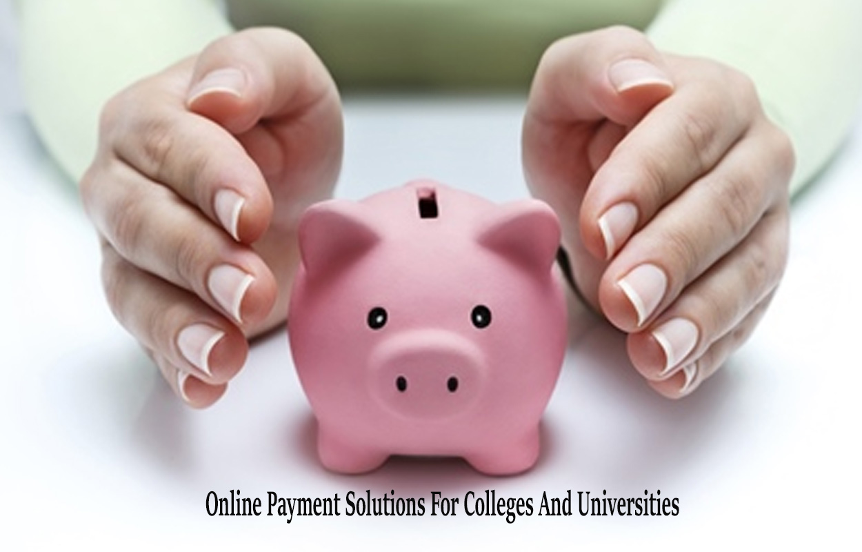 Online Payment Solutions For Colleges And Universities