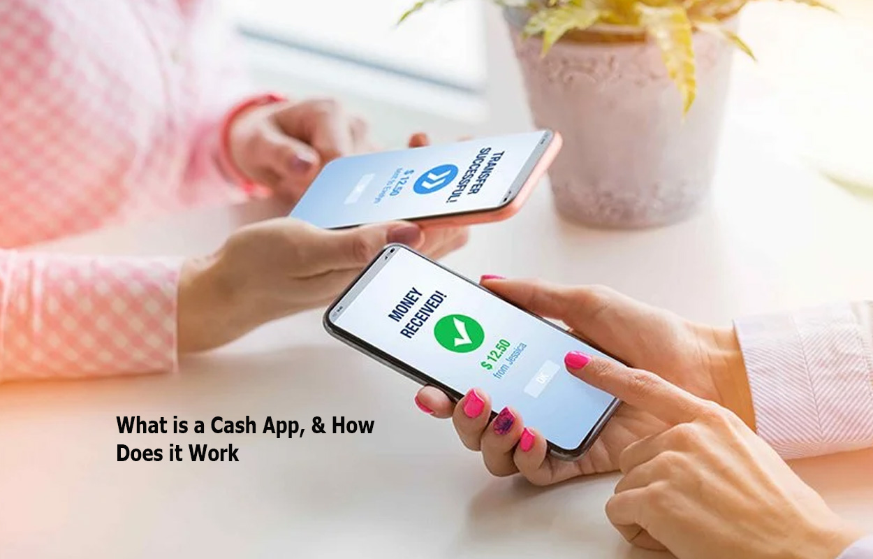 What is a Cash App, & How Does it Work