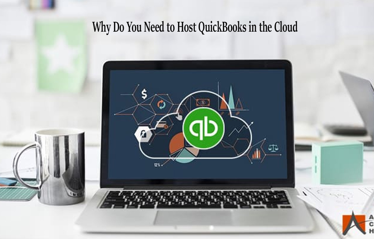 Why Do You Need to Host QuickBooks in the Cloud