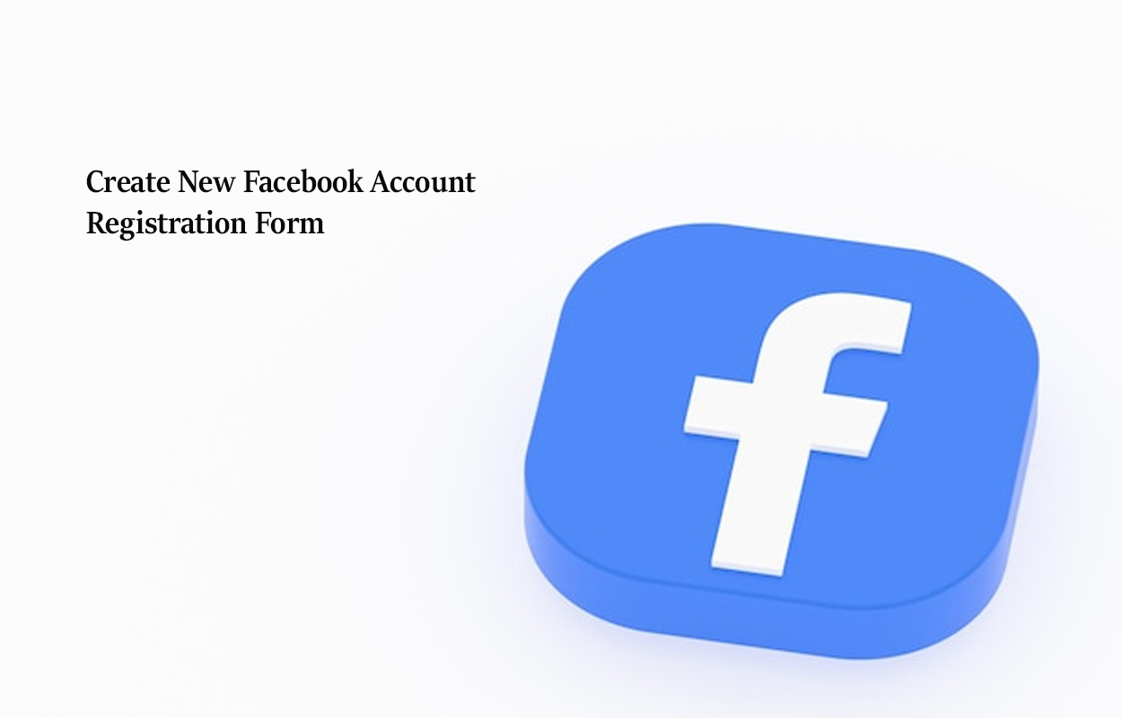 Create New Facebook Account Registration Form