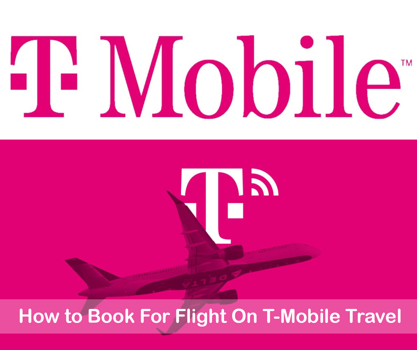 How to Book For Flight On T-Mobile Travel