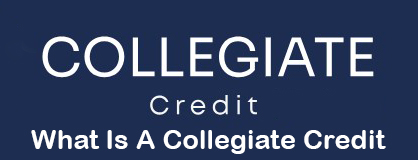 What Is A Collegiate Credit