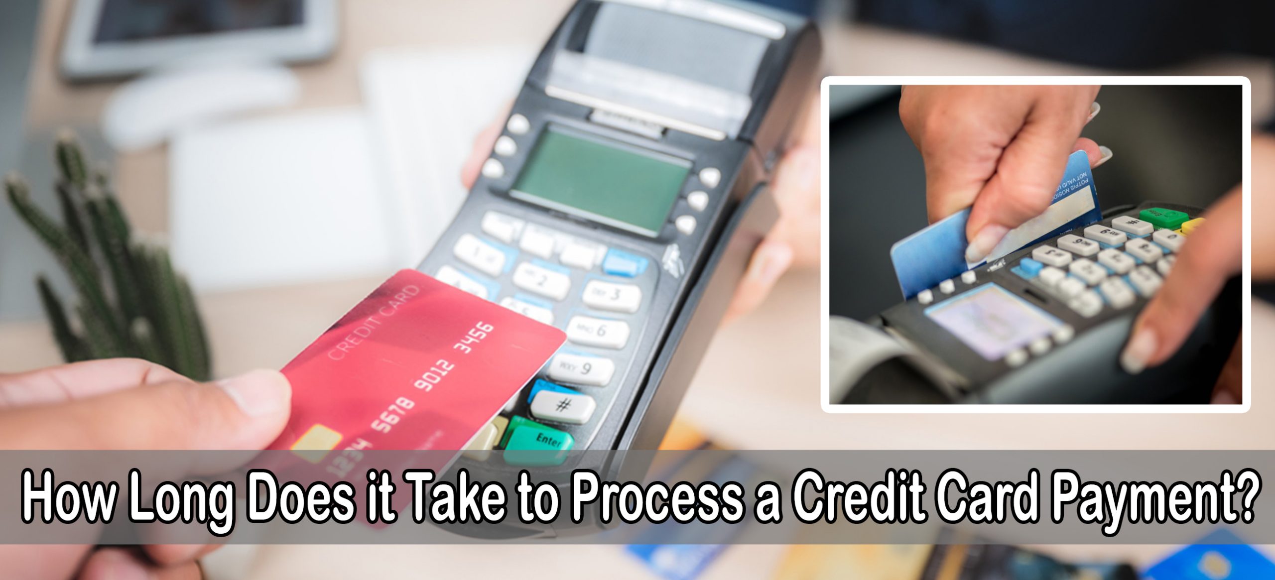 How Long Does it Take to Process a Credit Card Payment?