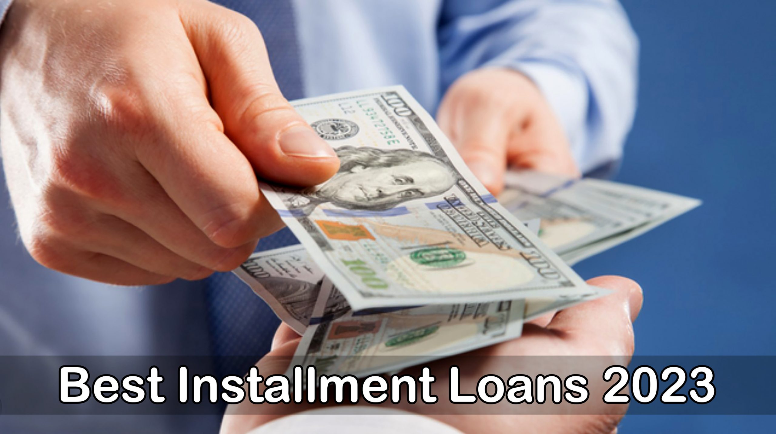 Best Installment Loans 2023
