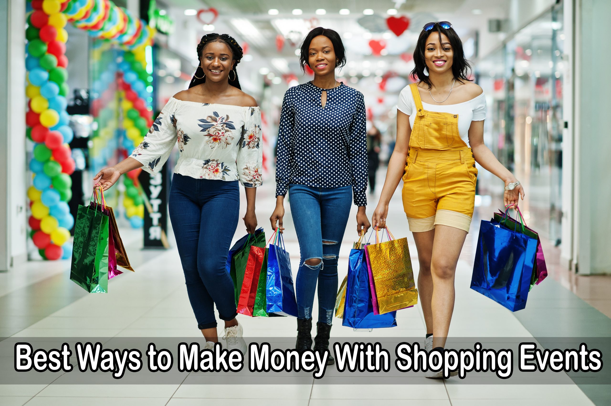 Best Ways to Make Money With Shopping Events
