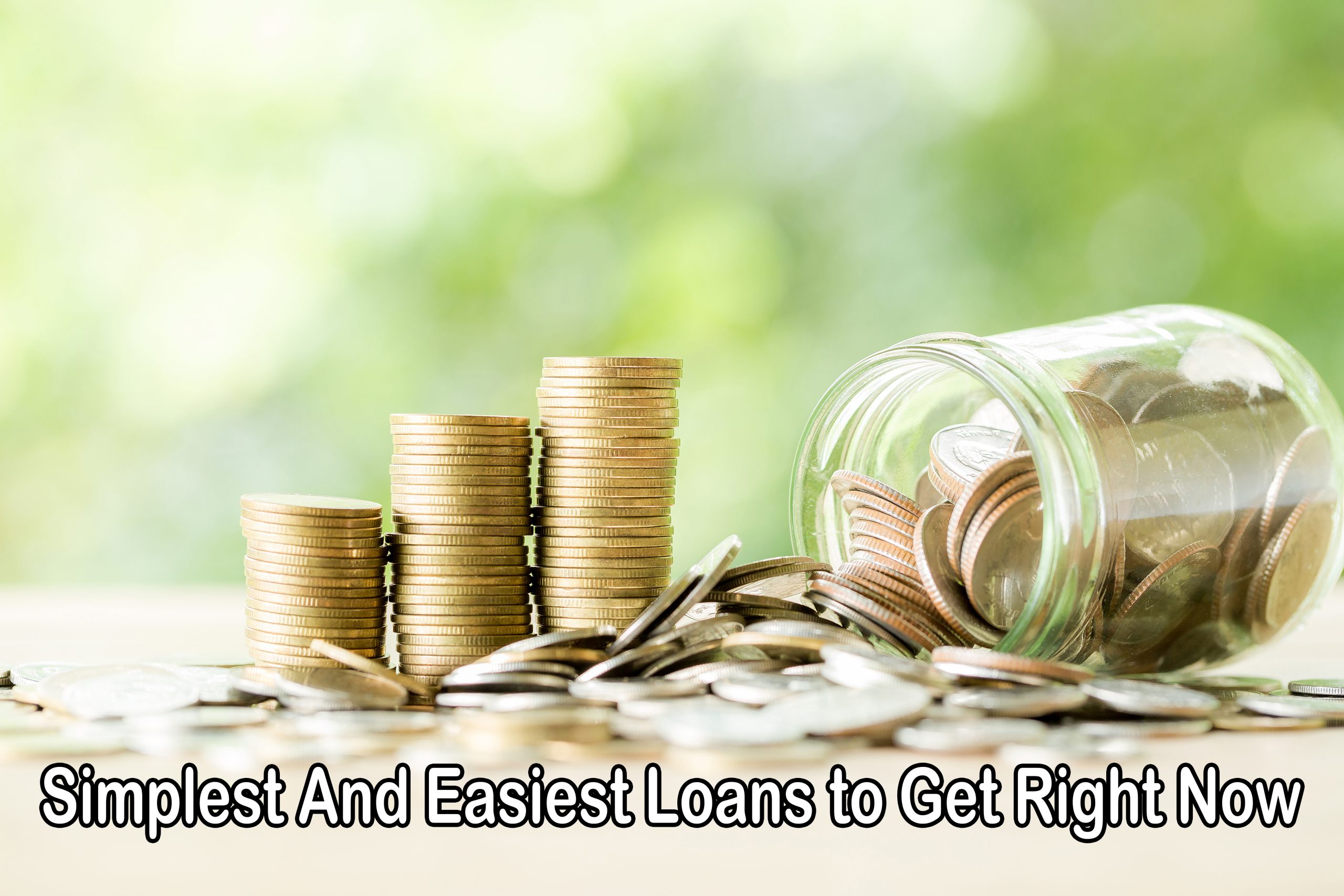 Simplest And Easiest Loans to Get Right Now
