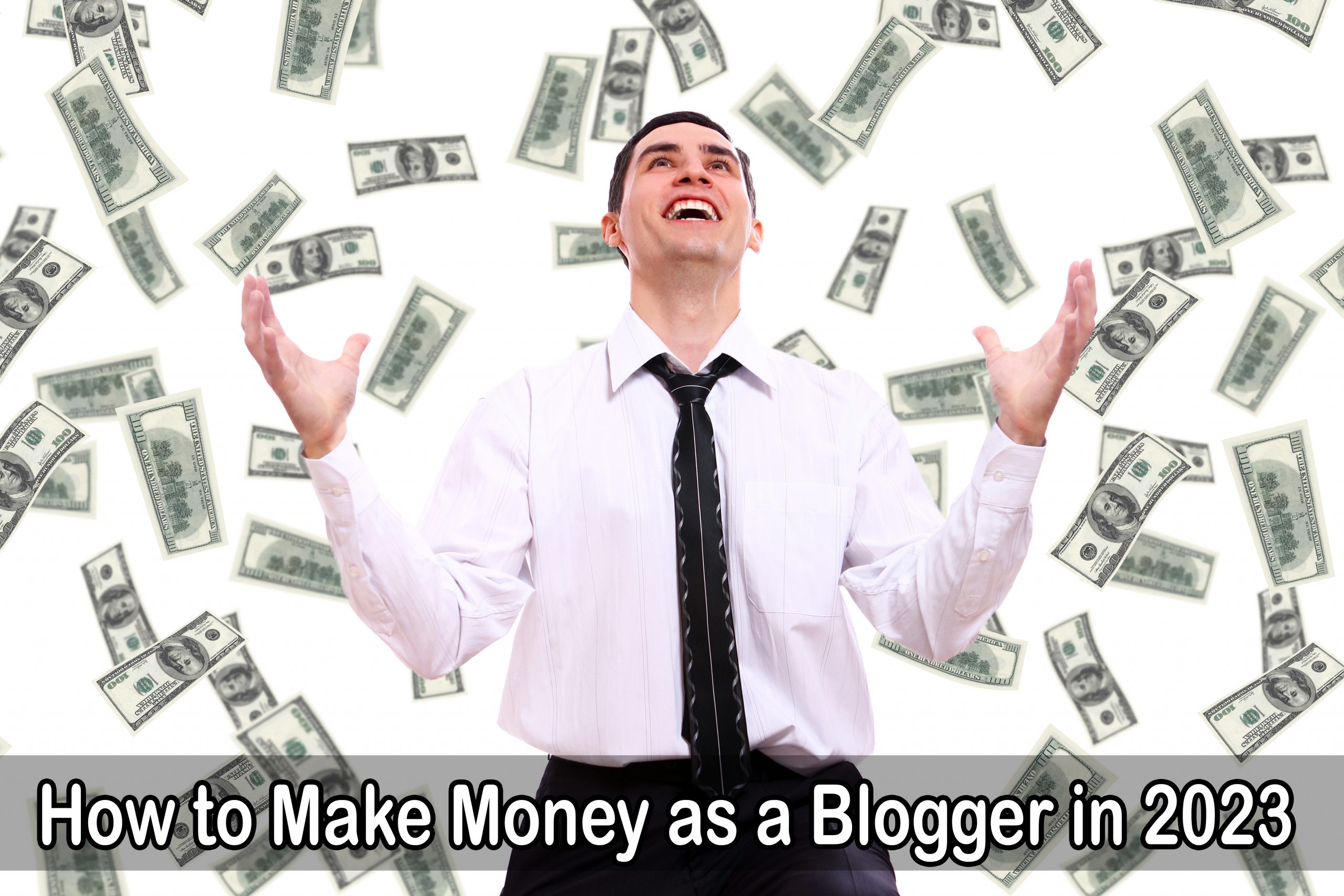 How to Make Money as a Blogger in 2023