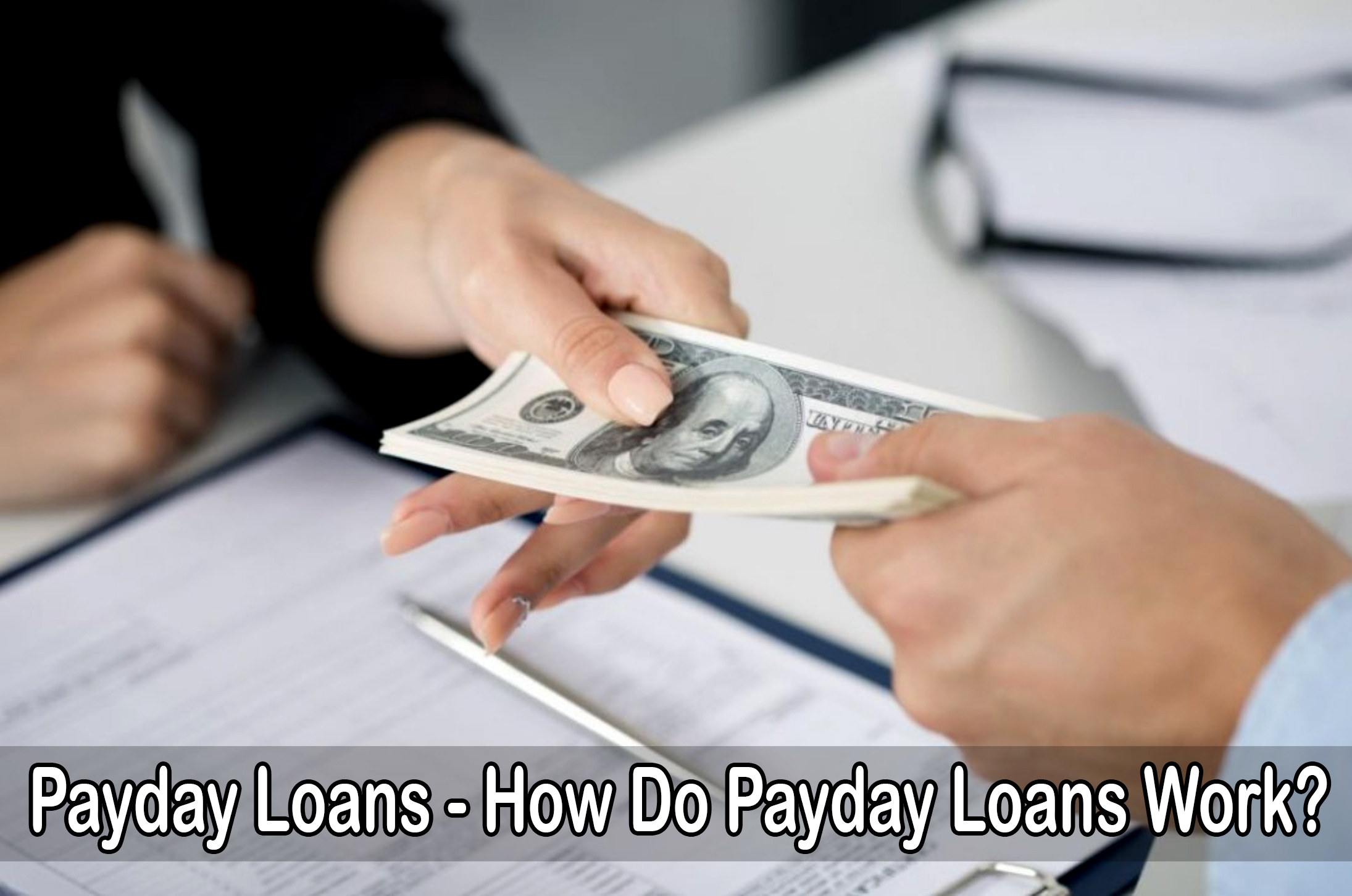Payday Loans - How Do Payday Loans Work?