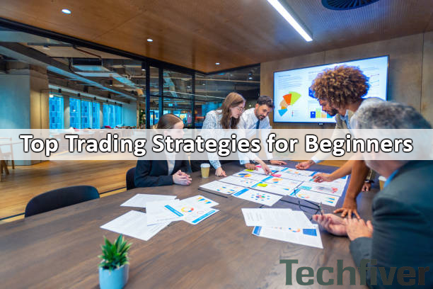 Top Trading Strategies for Beginners