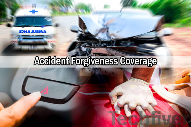 Accident Forgiveness Coverage: Rules/Requirements and Benefits