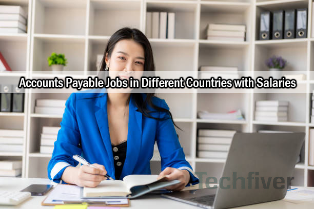Accounts Payable Jobs in Different Countries with Salaries