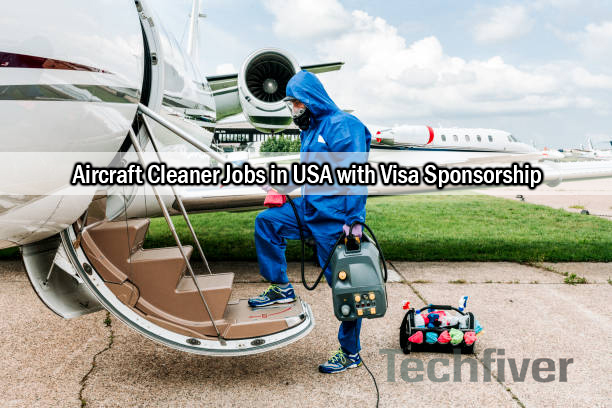 Aircraft Cleaner Jobs in USA with Visa Sponsorship