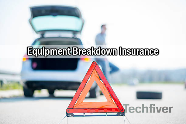 Equipment Breakdown Insurance