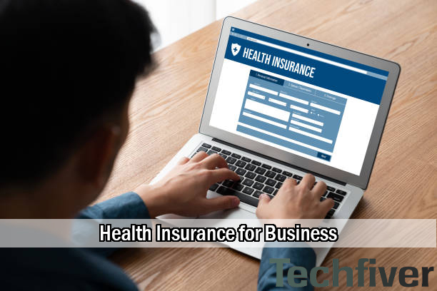Health Insurance for Business: How it Work?