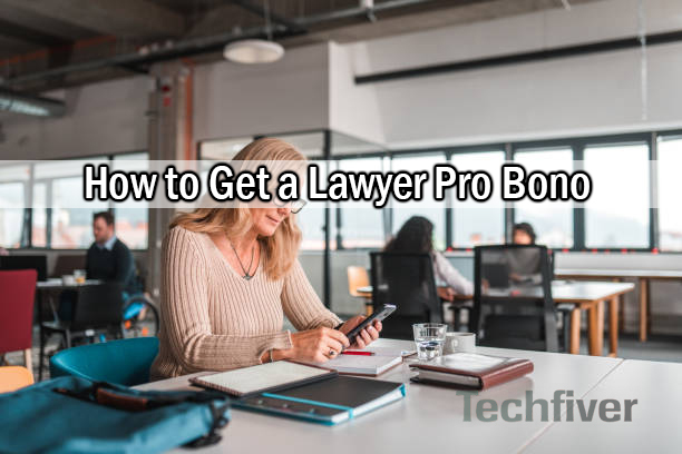How to Get a Lawyer Pro Bono