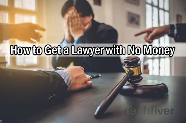 How to Get a Lawyer with No Money