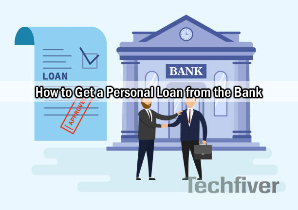 How to Get a Personal Loan from the Bank