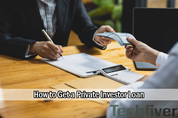 How to Get a Private Investor Loan