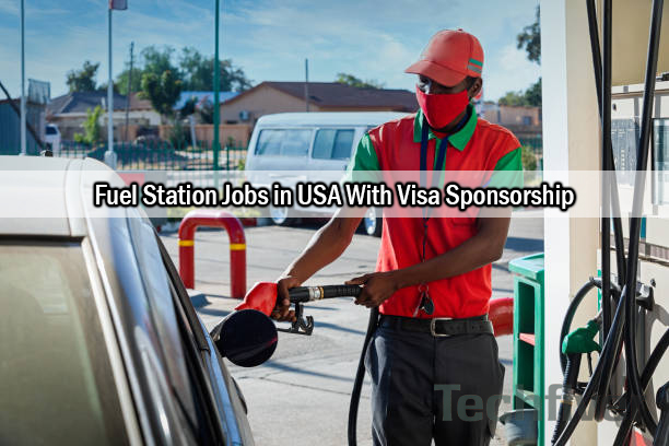 Fuel Station Jobs in USA With Visa Sponsorship